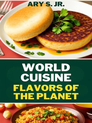 cover image of World Cuisine Flavors of the Planet